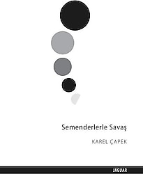 Semenderlerle Savaş - Karel Çapek