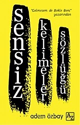 Sensiz Kelimeler Sözlüğü - Adem Özbay