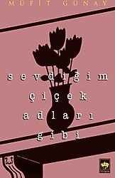 Sevdiğim Çiçek Adları Gibi - Müfit Günay