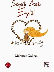 Sevgili Aşk: Eylül - Mehmet Gökcük