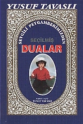 Sevgili Peygamberimizden Seçilmiş Dualar - Yusuf Tavaslı