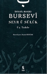 Seyr-i Süluk Üç Tuhfe - İsmail Hakkı Bursevi