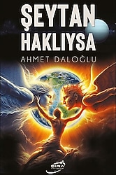 Şeytan Haklıysa - Ahmet Daloğlu