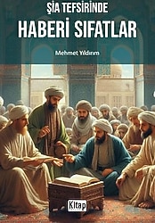 Şia Tefsirinde Haberi Sıfatlar - Mehmet Yıldırım