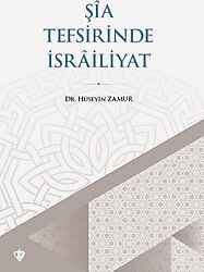 Şia Tefsirinde İsrailiyat - Hüseyin Zamur
