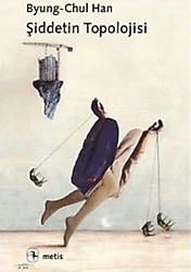 Şiddetin Topolojisi - Byung-Chul Han