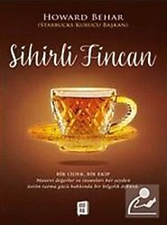 Sihirli Fincan - Howard Behar