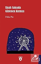 Siyah Saksıda Gizlenen Kırmızı - Pelin Pir