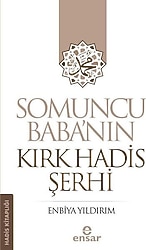 Somuncu Baba'nın Kırk Hadis Şerhi - Enbiya Yıldırım