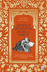 Sömürge Döneminde Hadis ve Yorum - Selim Demirci