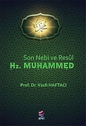 Son Nebi ve Resül Hz. Muhammed - Vasfi Haftacı