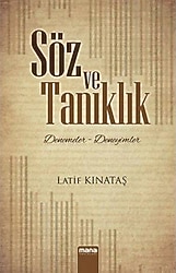 Söz ve Tanıklık - Latif Kınataş