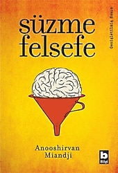Süzme Felsefe - Anooshirvan Miandji