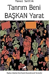 Tanrım Beni Başkan Yarat - Yavuz Saltık