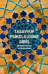 Tasavvuf Psikolojisine Giriş - Ali Ayten, Sevde Düzgüner