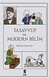 Tasavvuf ve Modern Bilim - Mehmet Bayrakdar