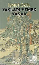 Taşları Yemek Yasak - İsmet Özel
