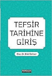 Tefsir Tarihine Giriş - Bilal Deliser