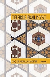 Tefsirde İsrailiyyat - Abdullah Aydemir