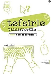 Tefsirle Tanışıyorum Namaz Sureleri - Dilek Doğan
