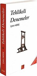 Tehlikeli Denemeler - Çetin Nerse