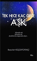 Tek Hece Kaç Gece Aşk - Beytullah Küçüktüfekçi