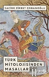 Türk Mitolojisinden Masallar 2 - Sacide Fikret Çobanoğlu