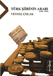 Türk Şiirinin Arabı (1999-2010) - Veysel Çolak
