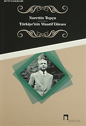 Türkiye'nin Maarif Davası - Nurettin Topçu