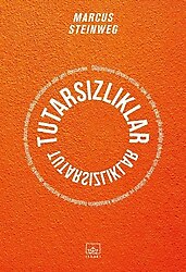 Tutarsızlıklar - Marcus Steinweg