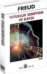 Tutukluk Semptom ve Kaygı - Sigmund Freud