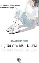 Üç Nokta Bir Ünlem - Dilan Baskın Tokay