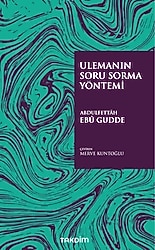 Ulemanın Soru Sorma Yöntemi - Abdulfettah Ebu Gudde