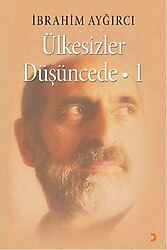 Ülkesizler Düşüncede 1 - İbrahim Aygırcı