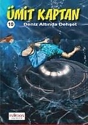 Ümit Kaptan 10 - Deniz Altında Dehşet - Hakan Karabey