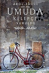 Umuda Kelepçe Vuruldu - Erol Ergül
