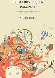 Unutulmuş Düşler Mağarası - Nilgün Canel