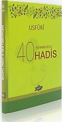 Usfuri Menkıbelerle 40 Hadis - Muhammed B. Ebu Bekir