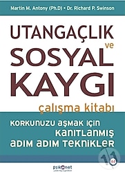 Utangaçlık ve Sosyal Kaygı Çalışma Kitabı - Martin M. Antony