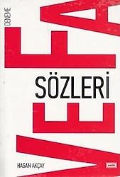 Vefa Sözleri - Hasan Akçay