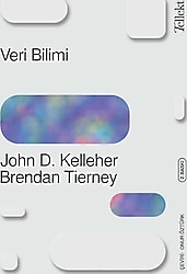Veri Bilimi - John D. Kelleher, Brendan Tierney