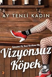Vizyonsuz Köpek - Ay Tenli Kadın