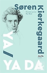 Ya / Ya Da - Soren Kierkegaard