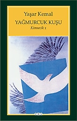 Kimsecik 1 - Yağmurcuk Kuşu - Yaşar Kemal