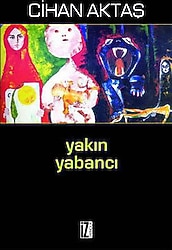 Yakın Yabancı - Cihan Aktaş