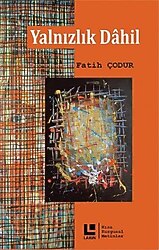 Yalnızlık Dahil - Fatih Çodur