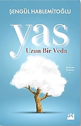Yas - Uzun Bir Veda - Şengül Hablemitoğlu