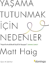 Yaşama Tutunmak İçin Nedenler - Matt Haig
