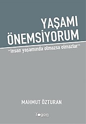 Yaşamı Önemsiyorum - Mahmut Özturan