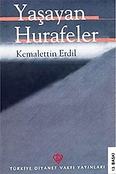 Yaşayan Hurafeler - Kemalettin Erdil